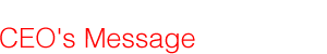 CEO Message